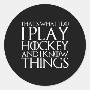 Sticker Rond C'est ce que je fais je joue au hockey et je conna