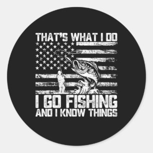 Sticker Rond C'est ce que je fais Je vais pêcher et je sais des