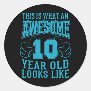 Sticker Rond C'EST CE QUI EST UN EXCELLENT 10 ANS D'ÂGE 10 Ans