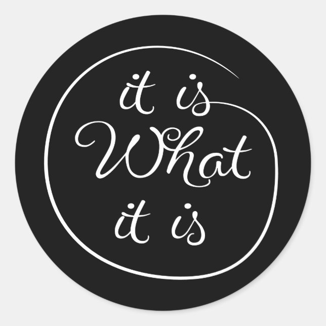 Sticker Rond C'est ce qu'il est (Devant)