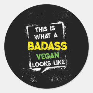 Sticker Rond C'est ce qu'un Végétal Badass ressemble à un Ve