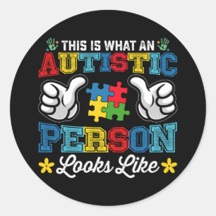 Sticker Rond C'Est Ce Qu'Une Personne Autiste Ressemble À Un Au