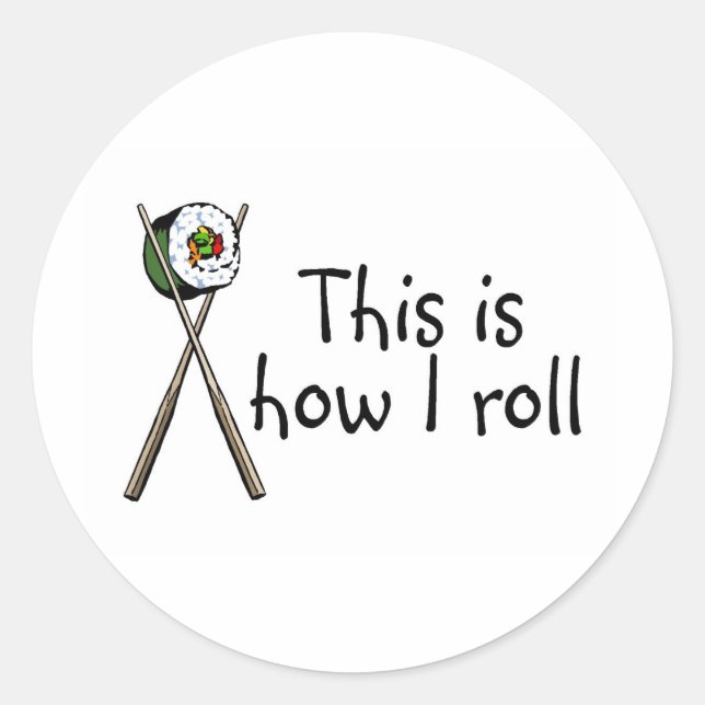 Sticker Rond C'Est Comme Ça Que Je Lance Le Sushi (Devant)