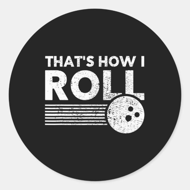 Sticker Rond C'est comme ça que je roule Fun Bowling pour homme (Devant)