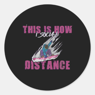 Sticker Rond C'Est Comment Je Social Distance Snowboard Ski