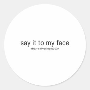 Sticker Rond C'Est Drôle Pour Moi Kamala Harris Pour Président