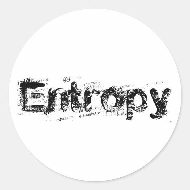 Sticker Rond C'est juste l'entropie (Devant)