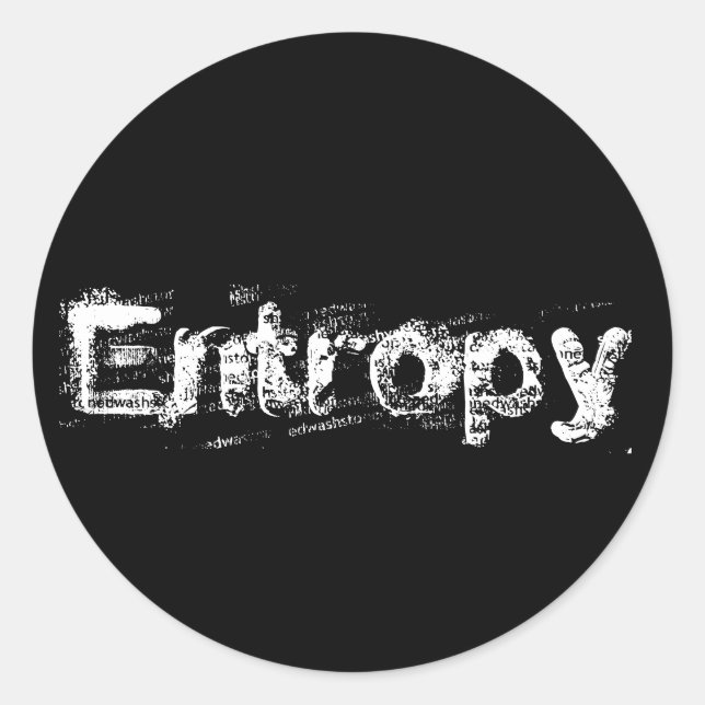Sticker Rond C'est juste l'entropie (Devant)