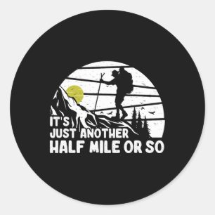 Sticker Rond C'est juste une autre demi-mile ou alors drôle de