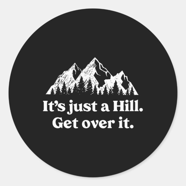 Sticker Rond C'est Juste Une Colline À Franchir Sentier De Vtt (Devant)
