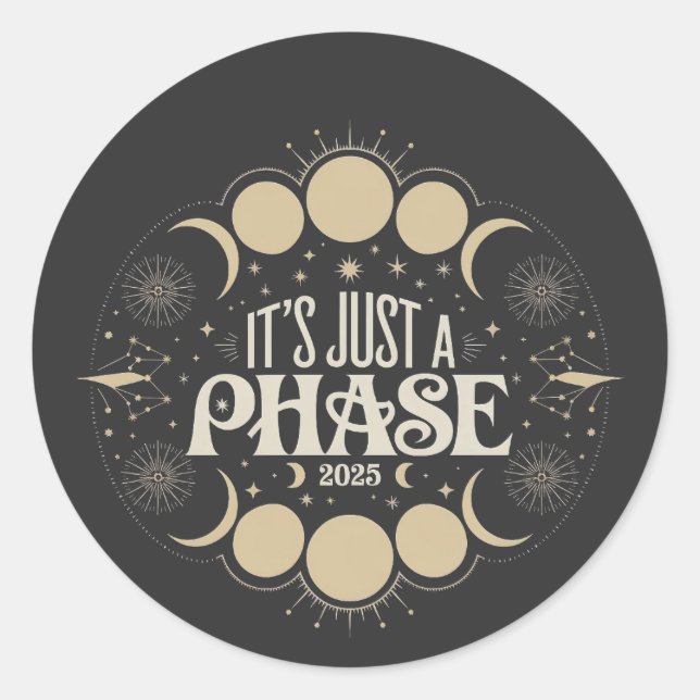 Sticker Rond C'est juste une phase solaire Eclipse 2025 Lune lu (Devant)