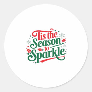 Sticker Rond C'est la saison d'étinceler