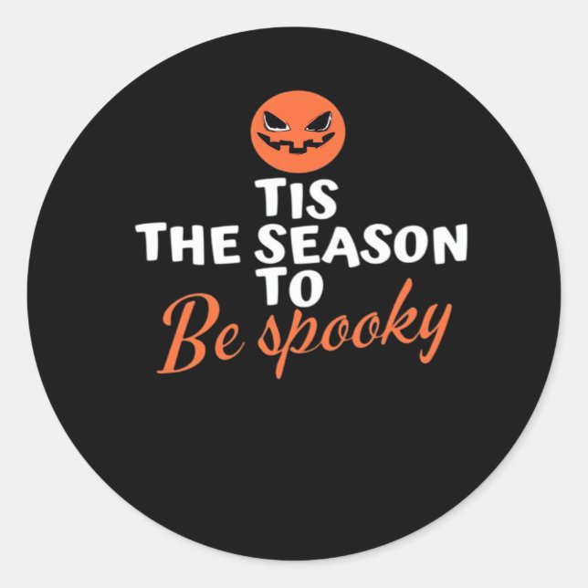 Sticker Rond C'Est La Saison D'Être Esprit Éffrayant Halloween (Devant)