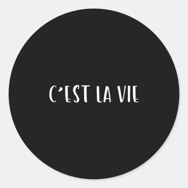 Sticker Rond Cest La Vie Design Graphique (Devant)