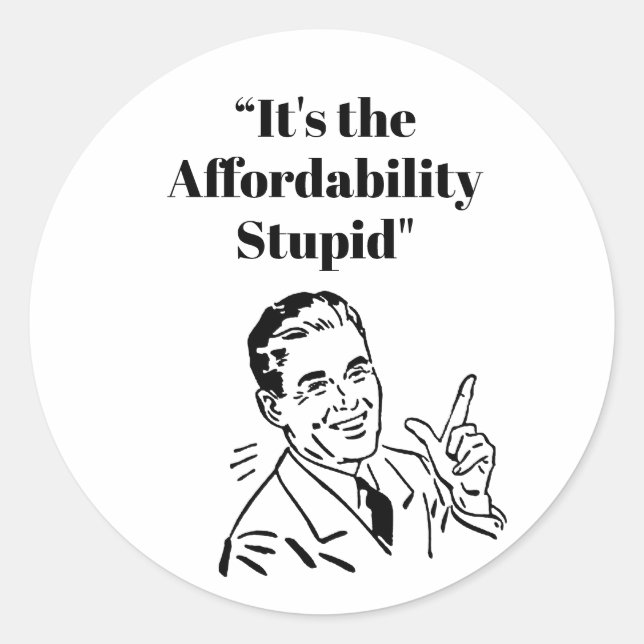 Sticker Rond C'est l'abordabilité, idiot (Devant)