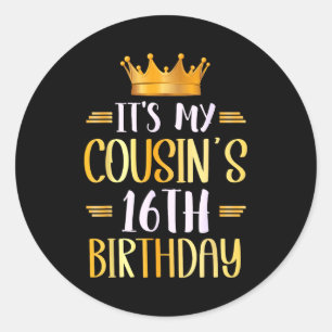 Sticker Rond C'est l'anniversaire de mes cousins 16 ans Joyeux