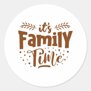 Sticker Rond c'est le temps de la famille