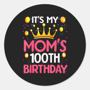 Sticker Rond C'est les 100 ans de ma maman Joyeux Anniversaire