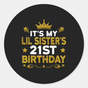 Sticker Rond C'est les 21 ans de ma petite soeur Joyeux 21 ans