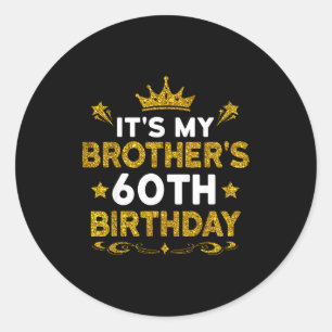 Sticker Rond C'est les 60 ans de mon frère Joyeux Anniversaire