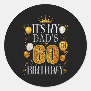 Sticker Rond C'est les 60 ans de mon père Joyeux Anniversaire 6