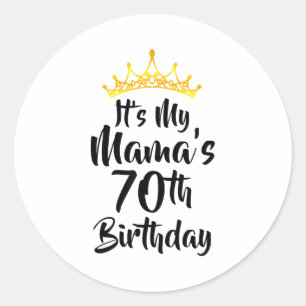 Sticker Rond C'est les 70 ans de ma Maman Couronne Joyeux 70 An