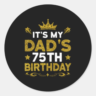 Sticker Rond C'est les 75 ans de mon père Joyeux Anniversaire 7