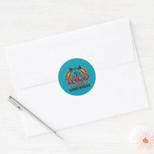 Sticker Rond C'est l'heure des tacos quelque part Tex Mex Cuisi