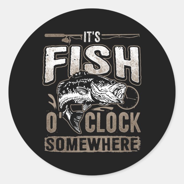 Sticker Rond C'est l'heure du poisson quelque part - Pêche drôl (Devant)