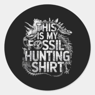 Sticker Rond C'Est Ma Chemise De Chasse Fossile Chirt Funny Pal