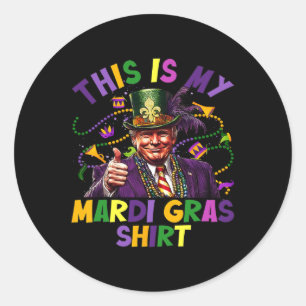 Sticker Rond C'Est Ma Chemise Mardi Gras Drôle Président Trump