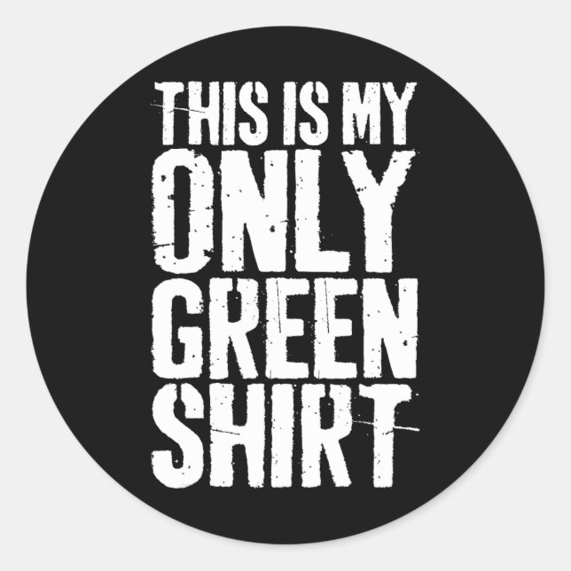 Sticker Rond C'Est Ma Seule Saint Patrick Verte (Devant)