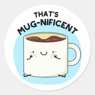Sticker Rond C'est magnifique jeu de Mug Café Funny