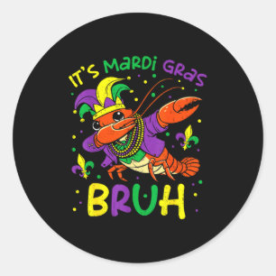Sticker Rond C'est Mardi Gras Bruh écrevisses Dab Bouffon Perle
