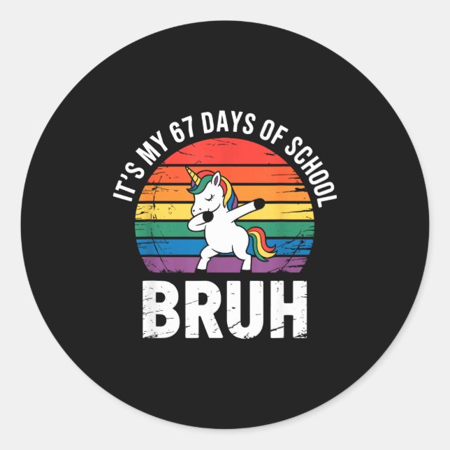 Sticker Rond C'est mes 67 jours d'école bruh drôle 67 Meme  (Devant)