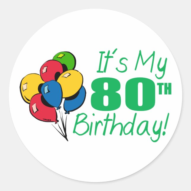 Sticker Rond C'est mon 80e anniversaire (Ballons) (Devant)