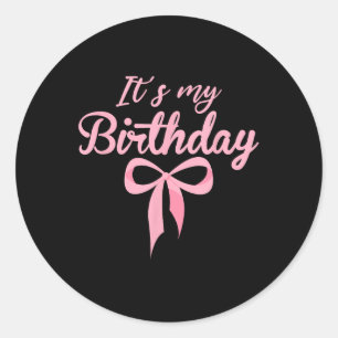 Sticker Rond C'Est Mon Anniversaire Coquette Rose Bow Anniversa