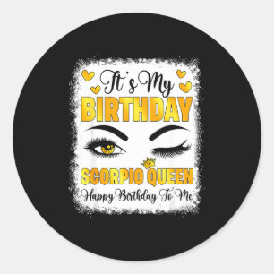 Sticker Rond C'est Mon Anniversaire Reine Scorpion Joyeux Anniv