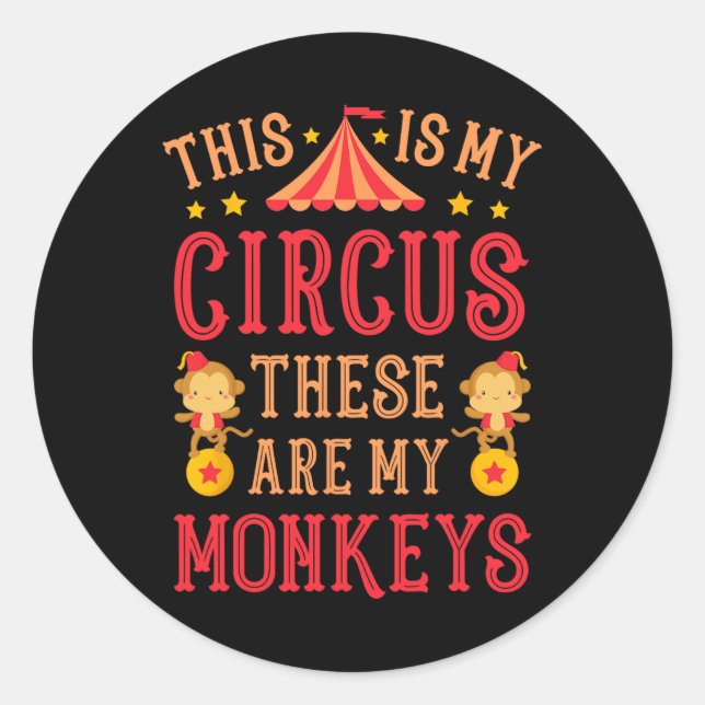 Sticker Rond C'Est Mon Cirque Ce Sont Mes Moines Singes Fête De (Devant)