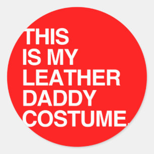 STICKER ROND C'EST MON COSTUME DE CUIR DE PAPA