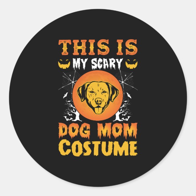 Sticker Rond C'est mon costume de maman de chien effrayant (Devant)