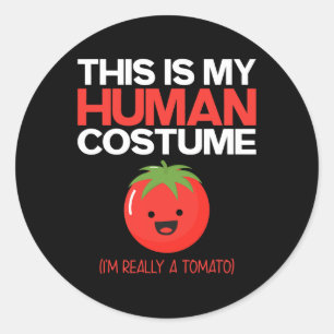 Sticker Rond C'Est Mon Costume Humain Je Suis Vraiment Une Toma