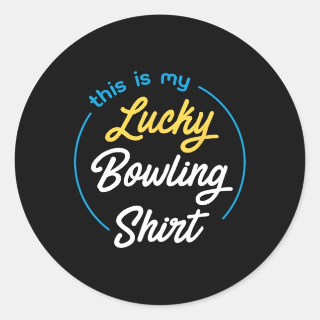 Sticker Rond C'Est Mon Lucky Bowling Shirt Bowling Funny Bowle (Devant)