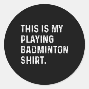 Sticker Rond C'est mon maillot de badminton - Plaque de badmint