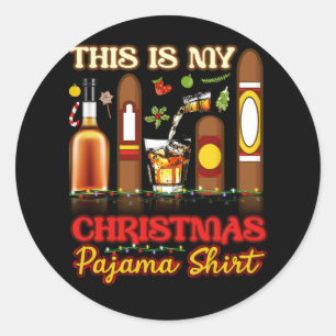Sticker Rond C'Est Mon Pyjama Chemise Bourbon Cigar De Noël Dr.