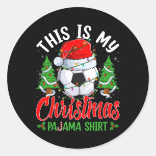 Sticker Rond C'Est Mon Pyjama Chemise De Noël Soccer Santa Hat