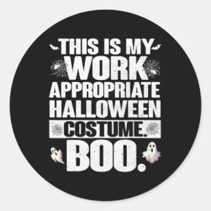 Sticker Rond C'Est Mon Travail Costumes D'Halloween Approprié B
