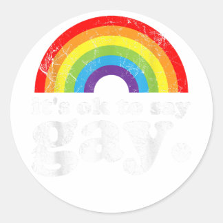 Sticker Rond C'est OK de dire Gay Trans rester fier LGBTQ Gay R