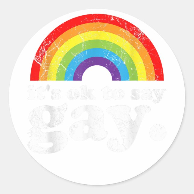 Sticker Rond C'est OK de dire Gay Trans rester fier LGBTQ Gay R (Devant)