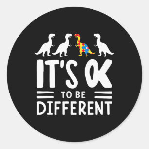 Sticker Rond C'Est Ok D'Être Différent Dinosaure Sensibilisatio